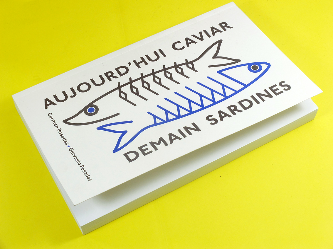 Livre sur fond jaune présentant une couverture au design graphique illustrant un poisson, accompagné du texte "AUJOURD'HUI CAVIAR DEMAIN SARDINES.